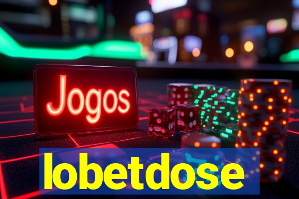 lobetdose