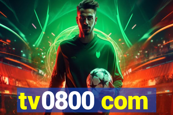 tv0800 com