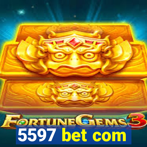 5597 bet com