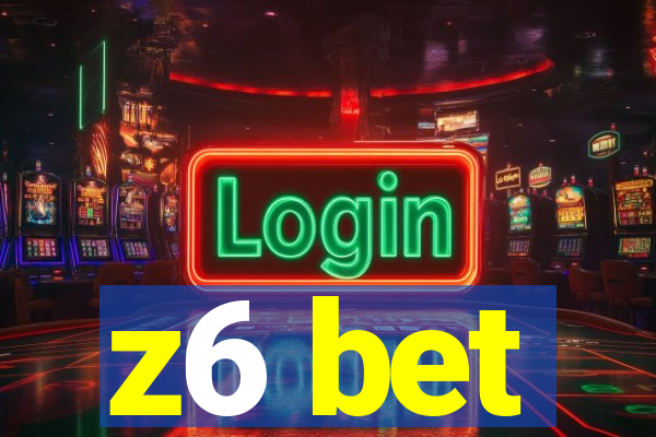z6 bet