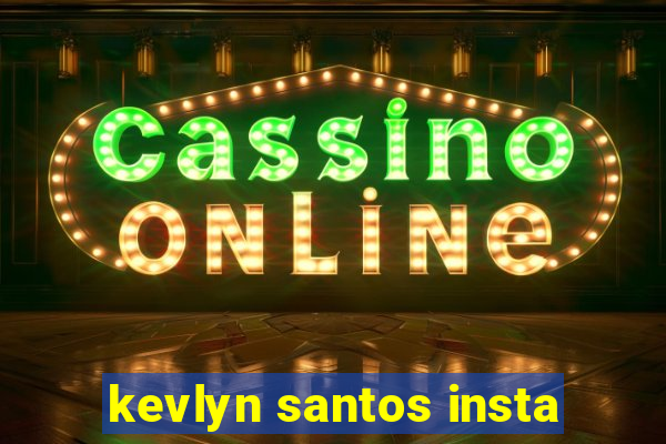 kevlyn santos insta