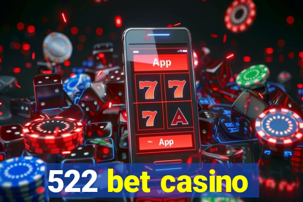 522 bet casino