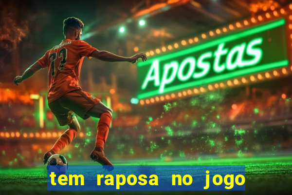 tem raposa no jogo do bicho