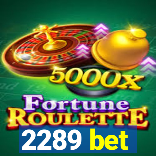 2289 bet