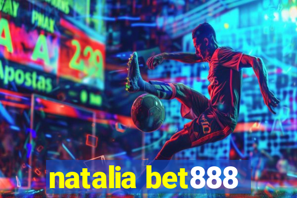 natalia bet888