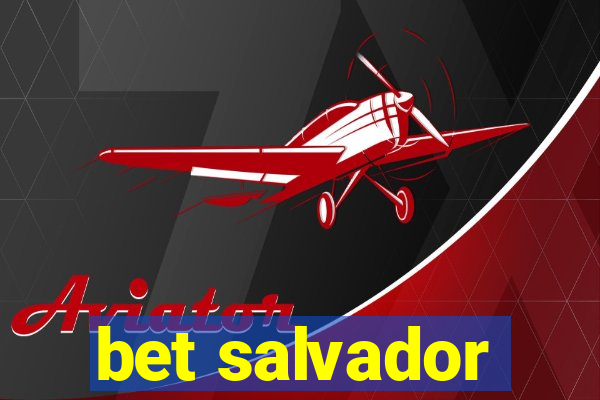 bet salvador