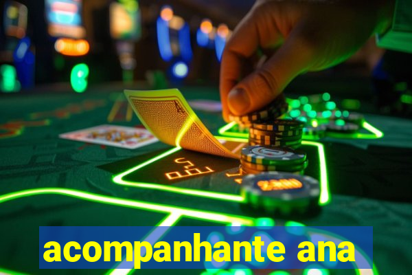acompanhante ana