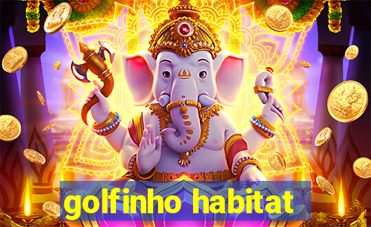 golfinho habitat