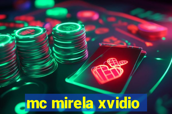 mc mirela xvidio