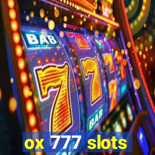 ox 777 slots