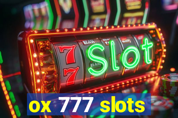 ox 777 slots