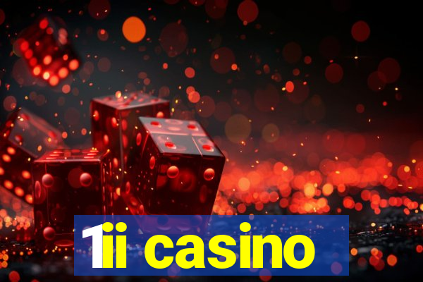 1ii casino