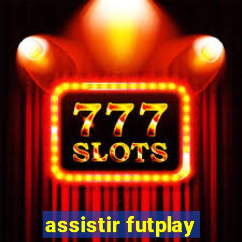 assistir futplay