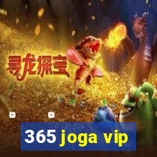 365 joga vip