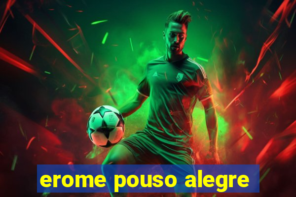 erome pouso alegre