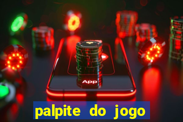 palpite do jogo aberto de hoje