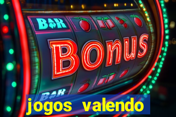 jogos valendo dinheiro online