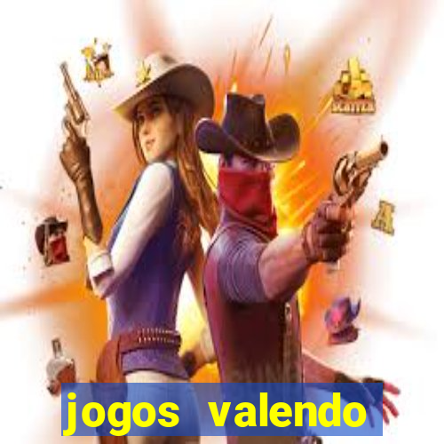 jogos valendo dinheiro online