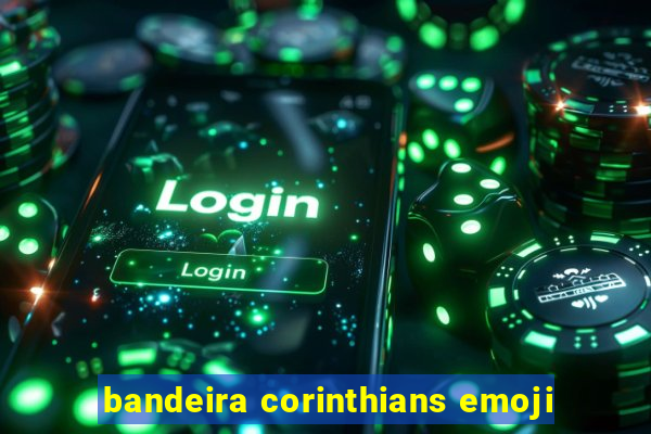 bandeira corinthians emoji