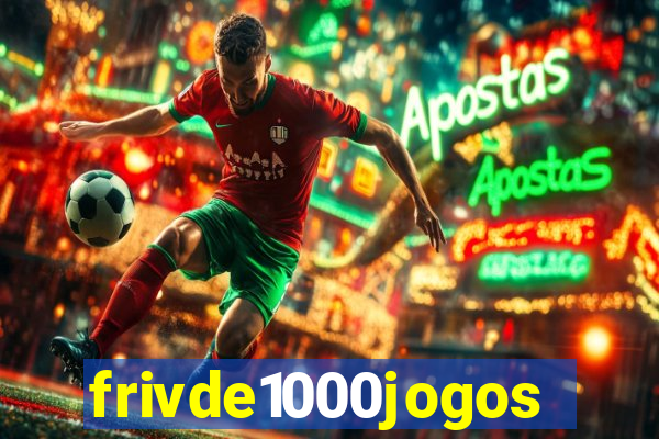 frivde1000jogos