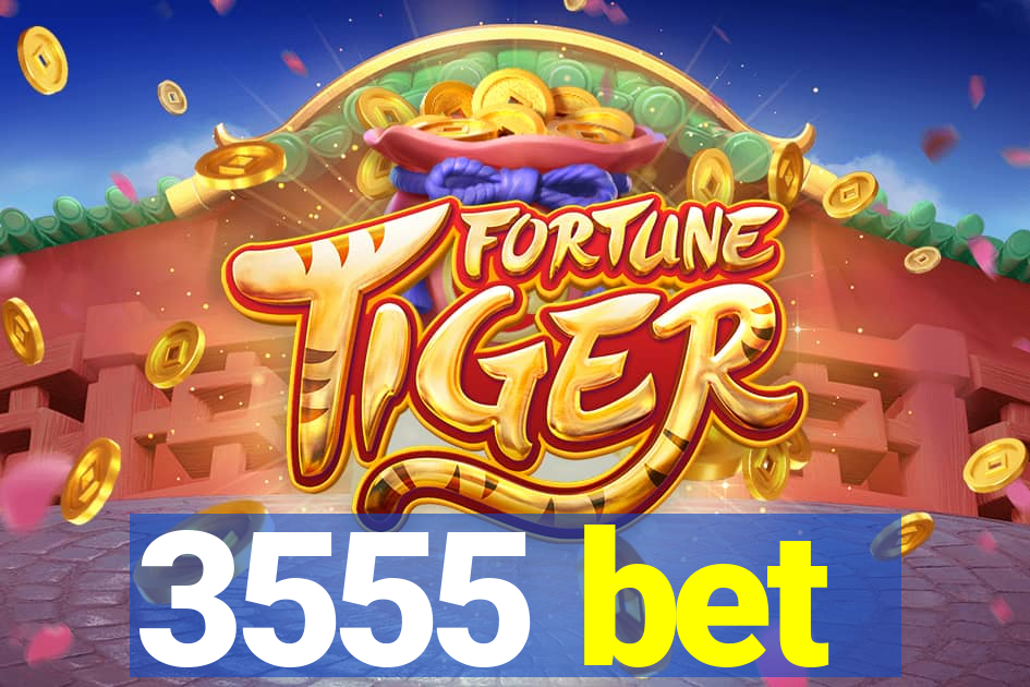 3555 bet