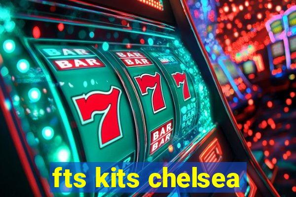 fts kits chelsea