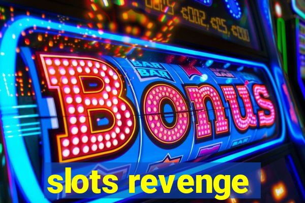 slots revenge