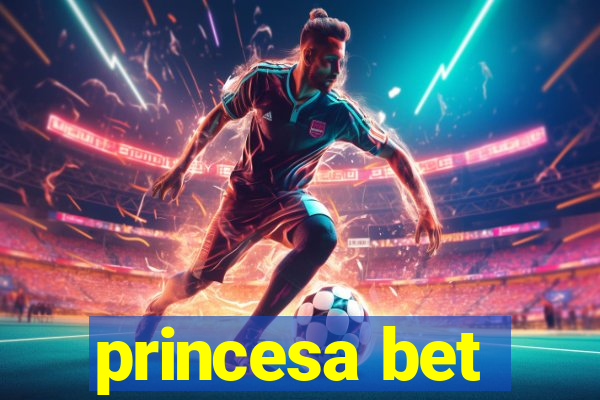 princesa bet