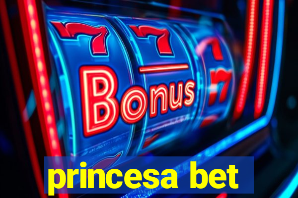 princesa bet