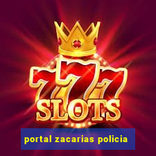 portal zacarias policia