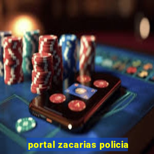 portal zacarias policia