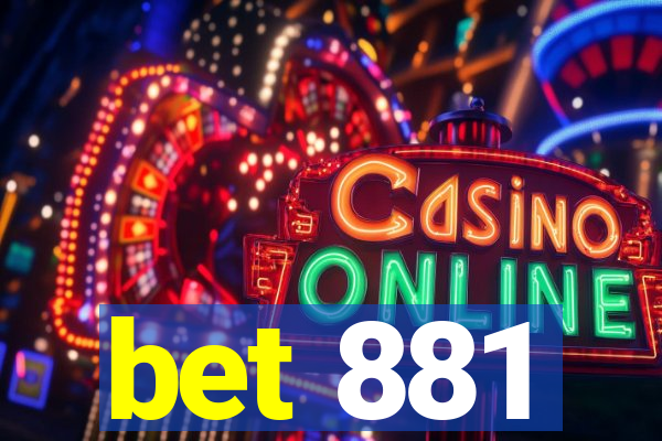 bet 881