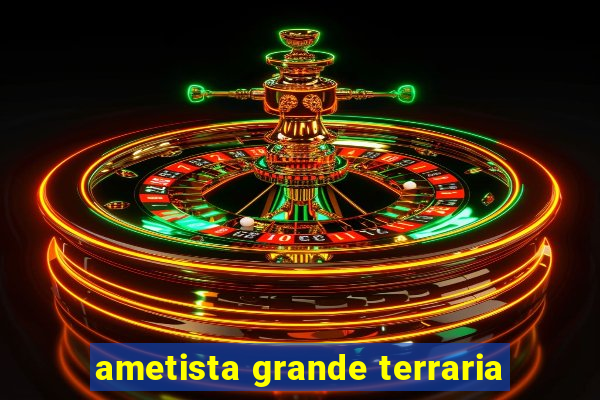 ametista grande terraria