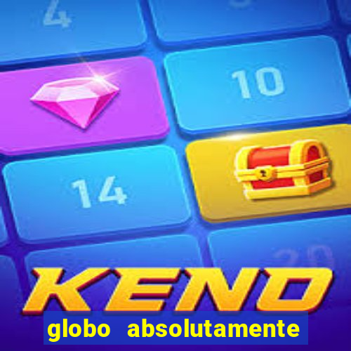 globo absolutamente sobretudo 2018