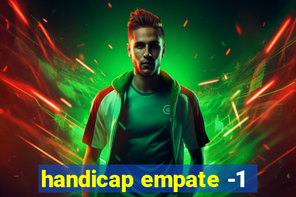 handicap empate -1