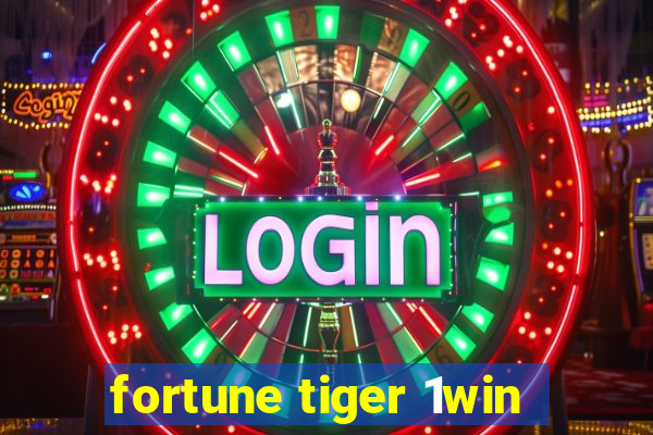 fortune tiger 1win