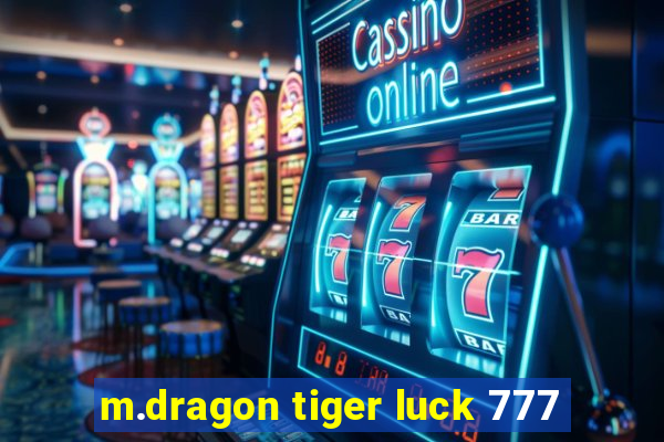 m.dragon tiger luck 777