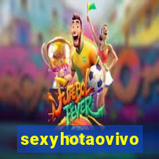 sexyhotaovivo