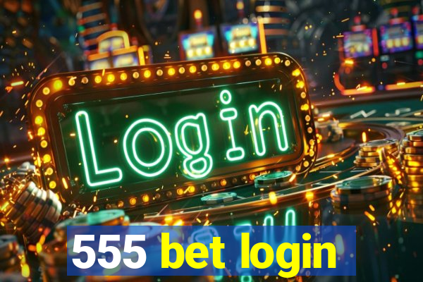 555 bet login