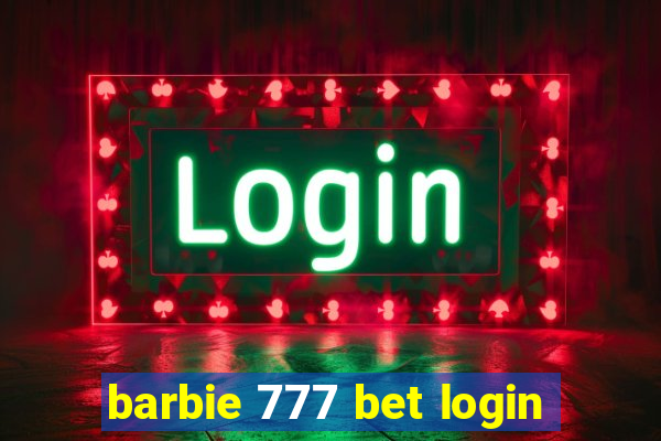 barbie 777 bet login