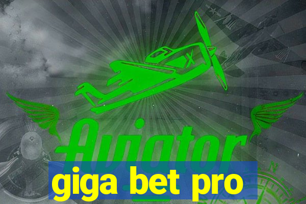 giga bet pro