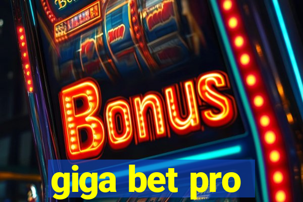 giga bet pro