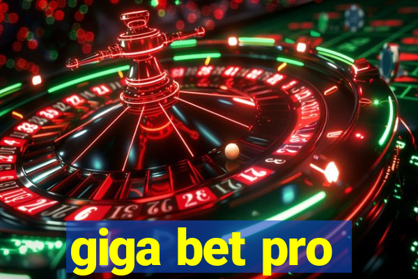 giga bet pro