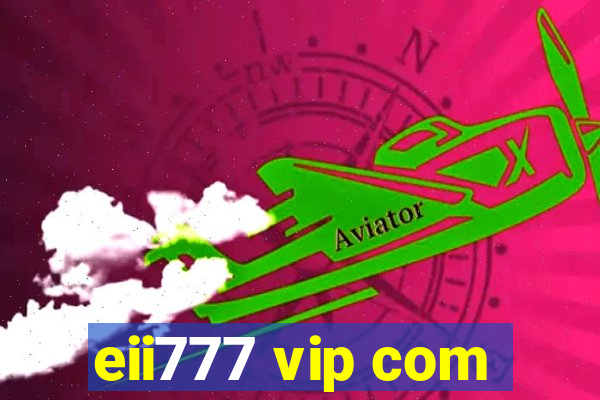 eii777 vip com