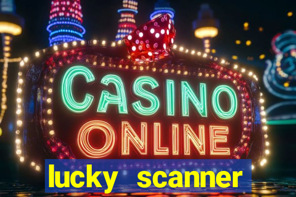 lucky scanner leitor da sorte