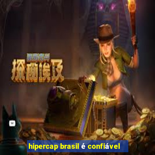 hipercap brasil é confiável