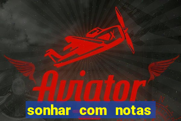 sonhar com notas de 50 reais jogo do bicho