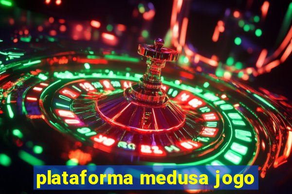 plataforma medusa jogo