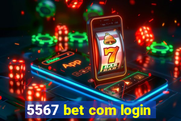 5567 bet com login