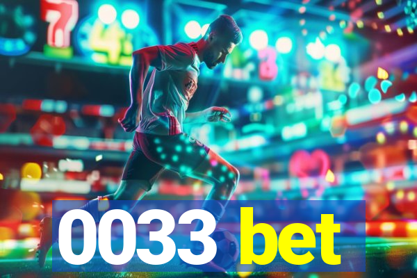 0033 bet